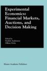 Image for Experimental Economics: Financial Markets, Auctions, and Decision Making