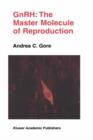Image for GnRH: The Master Molecule of Reproduction