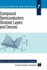 Image for Compound Semiconductors Strained Layers and Devices