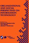 Image for Organizational and Social Perspectives on Information Technology : IFIP TC8 WG8.2 International Working Conference on the Social and Organizational Perspective on Research and Practice in Information 