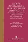 Image for Genetic Influences on Human Fertility and Sexuality : Theoretical and Empirical Contributions from the Biological and Behavioral Sciences