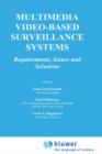 Image for Multimedia Video-Based Surveillance Systems : Requirements, Issues and Solutions