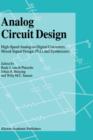 Image for Analog Circuit Design : High-Speed Analog-to-Digital Converters, Mixed Signal Design; PLLs and Synthesizers