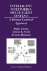 Image for Intelligent Multimedia Multi-Agent Systems : A Human-Centered Approach