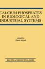 Image for Calcium Phosphates in Biological and Industrial Systems