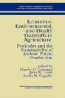 Image for Economic, Environmental, and Health Tradeoffs in Agriculture: Pesticides and the Sustainability of Andean Potato Production