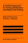 Image for A Unified Approach for Timing Verification and Delay Fault Testing