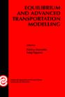 Image for Equilibrium and Advanced Transportation Modelling