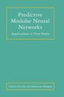 Image for Predictive Modular Neural Networks : Applications to Time Series