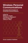 Image for Wireless Personal Communications : Emerging Technologies for Enhanced Communications