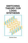Image for Switching Theory for Logic Synthesis