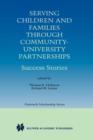 Image for Serving Children and Families Through Community-University Partnerships : Success Stories