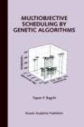 Image for Multiobjective Scheduling by Genetic Algorithms