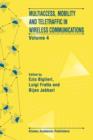 Image for Multiaccess, Mobility and Teletraffic in Wireless Communications: Volume 4