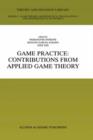 Image for Game Practice: Contributions from Applied Game Theory