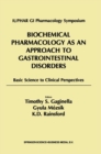 Image for Biochemical Pharmacology as an Approach to Gastrointestinal Disorders : Basic Science to Clinical Perspectives (1996)
