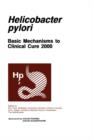 Image for Helicobacter pylori : Basic Mechanisms to Clinical Cure 2000