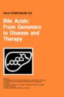 Image for Bile acids  : from genomics to disease and therapy