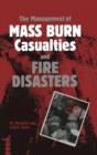 Image for The Management of Mass Burn Casualties and Fire Disasters