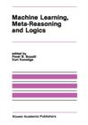Image for Machine Learning, Meta-Reasoning and Logics