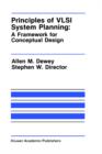 Image for Principles of VLSI System Planning : A Framework for Conceptual Design
