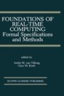 Image for Foundations of Real-Time Computing: Formal Specifications and Methods