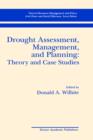 Image for Drought Assessment, Management, and Planning: Theory and Case Studies : Theory and Case Studies