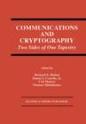 Image for Communications and Cryptography : Two Sides of One Tapestry