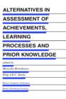 Image for Alternatives in Assessment of Achievements, Learning Processes and Prior Knowledge