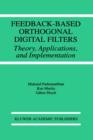 Image for Feedback-Based Orthogonal Digital Filters : Theory, Applications, and Implementation