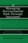 Image for Managing Environmental Risk Through Insurance