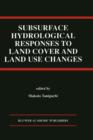 Image for Subsurface Hydrological Responses to Land Cover and Land Use Changes