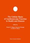 Image for The Cellular Basis of Cardiovascular Function in Health and Disease