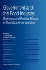 Image for Government and the Food Industry: Economic and Political Effects of Conflict and Co-Operation