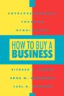 Image for How to Buy a Business : Entrepreneurship Through Acquisition
