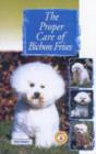 Image for The proper care of bichons frises