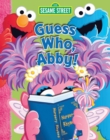 Image for Sesame Street Guess Who, Abby!