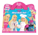 Image for Barbie: What Shall I Be?