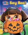 Image for Dora the Explorer: Say Boo!