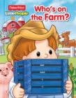 Image for Fisher-Price Little People Who&#39;s on the Farm?