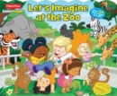 Image for Fisher-Price Little People: Let&#39;s Imagine at the Zoo