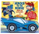 Image for DC Super Friends: Heroes to the Rescue : Book and 3-D Playset