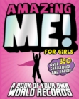 Image for Amazing Me! For Girls : A Book of Your Own World Records