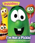 Image for VeggieTales: I&#39;m Not a Pickle! : A Book About Being Yourself