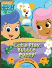Image for Bubble Guppies: Let&#39;s Play, Bubble Puppy!