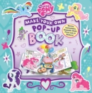 Image for My Little Pony: Make Your Own Pop-up Book