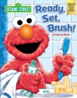 Image for Sesame Street Ready, Set, Brush! A Pop-Up Book