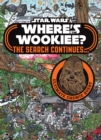 Image for Star Wars: Where&#39;s the Wookiee? The Search Continues... : Ultimate Chewie Quest
