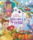 Image for Disney Princess: Party Like a Princess : A Lift-and-Seek Book