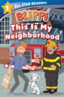 Image for Blippi: This Is My Neighborhood: All-Star Reader Level 1